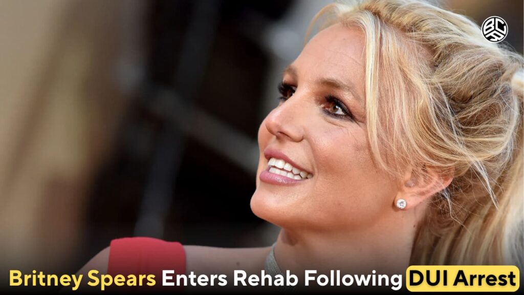 Britney Spears Enters Rehab Following DUI Arrest