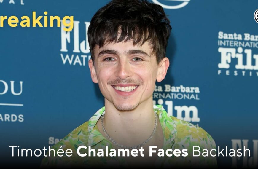 Timothée Chalamet Faces Backlash Online
