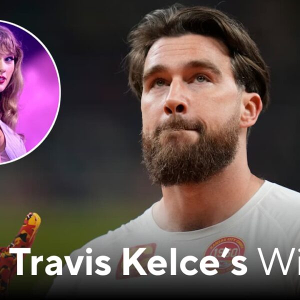 Who Is Travis Kelce’s Wife? Meet Taylor Swift