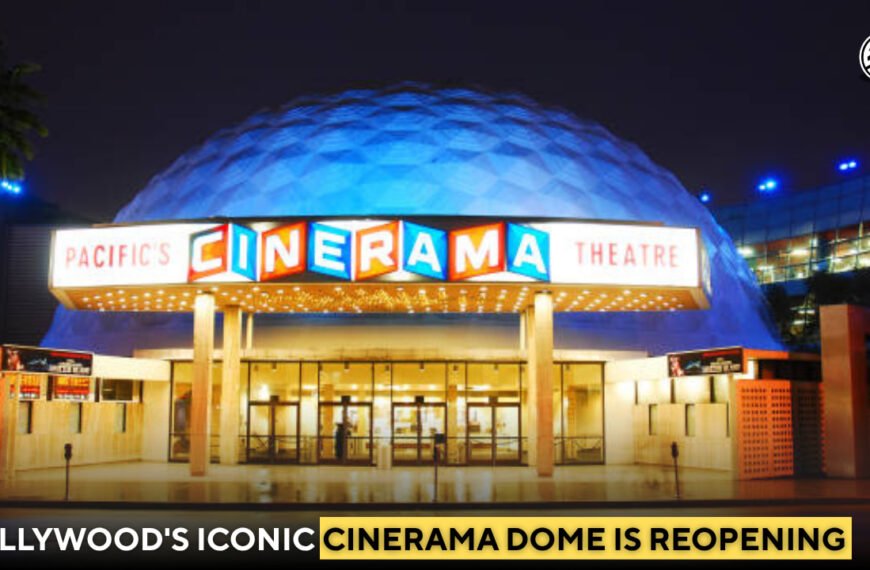 Hollywood's Iconic Cinerama Dome is Reopening